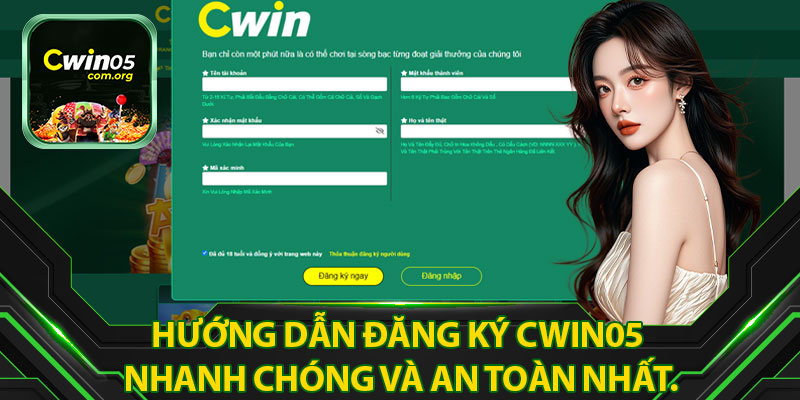 Hướng Dẫn Đăng Ký Cwin05 Nhanh Chóng Và An Toàn Nhất