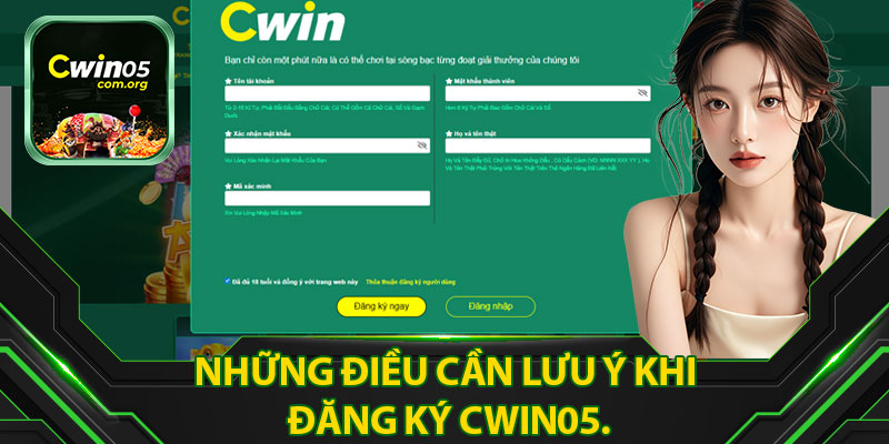 Những Điều Cần Lưu Ý Khi Đăng Ký Cwin05