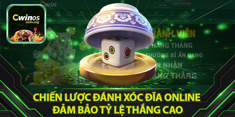 Chiến Lược Đánh Xóc Đĩa Online Đảm Bảo Tỷ Lệ Thắng Cao