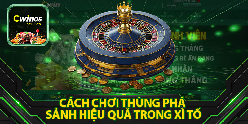 Cách Chơi Thùng Phá Sảnh Hiệu Quả Trong Xì Tố