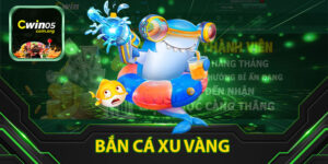 Bắn Cá Xu Vàng