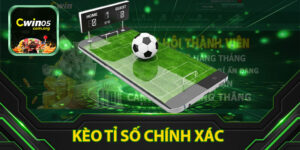Kèo Tỉ Số Chính Xác
